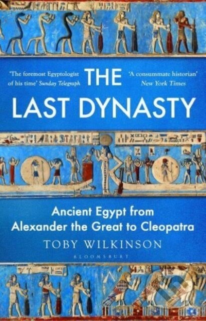 The Last Dynasty - Toby Wilkinson, Bloomsbury, 2024