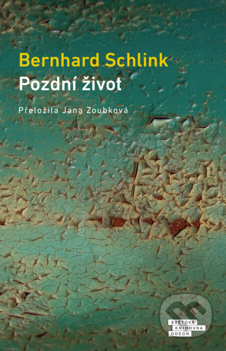 Pozdní život - Bernhard Schlink, Odeon, 2024