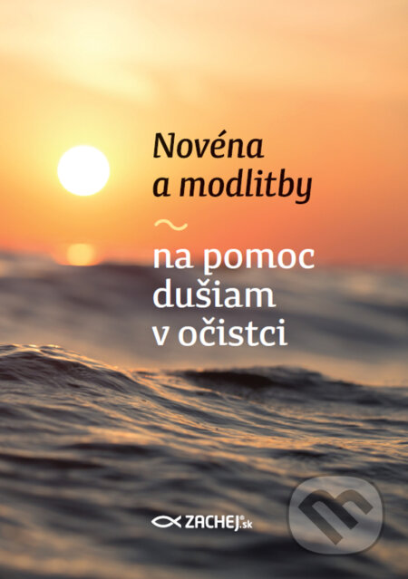 Novéna a modlitby na pomoc dušiam v očistci, Zachej, 2024