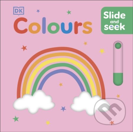 Slide and Seek Colours - DK, Dorling Kindersley, 2024