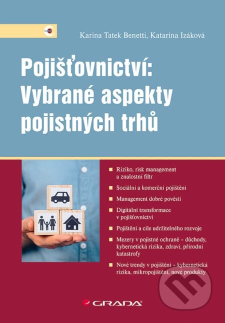 Pojišťovnictví: Vybrané aspekty pojistných trhů - Katarína Izáková, Tatek Karina Benetti, Grada, 2024