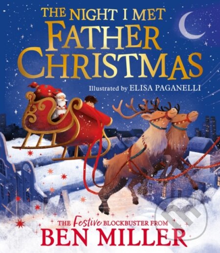 The Night I Met Father Christmas - Ben Miller, Elisa Paganelli (ilustrátor), Simon & Schuster, 2024