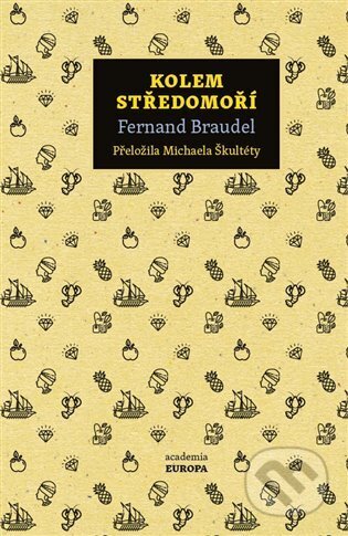 Kniha: Kolem Středomoří (Fernard Braudel)