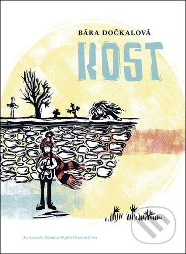 Kost - Bára Dočkalová, Zdenka Holub Převrátilová - kniha z kategorie Beletrie pro děti