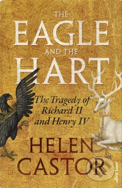 Kniha: The Eagle and the Hart (Helen Castor)