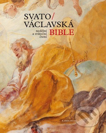 Svatováclavská bible - Ondřej Koupil, Karolinum, 2017