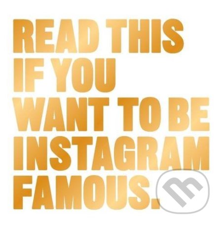 Read This if You Want to Be Instagram Famous - Henry Carroll - kniha z kategorie Zdraví a životní styl