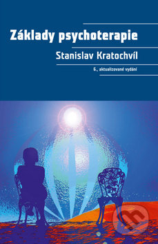 Základy psychoterapie - Stanislav Kratochvíl, Portál, 2017