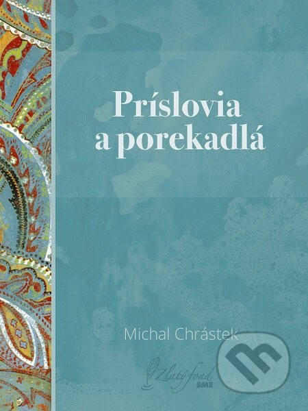 Príslovia a porekadlá - Michal Chrástek, Petit Press, 2017