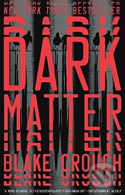 Dark Matter - Blake Crouch, Broadway Books, 2017