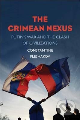 The Crimean Nexus - Constantine Pleshakov, Yale University Press, 2017