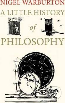 A Little History of Philosophy - Nigel Warburton, Yale University Press, 2012