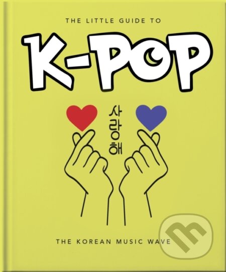 The Little Guide to K-POP (The Korean Music Wave) - kniha z kategorie Hudba