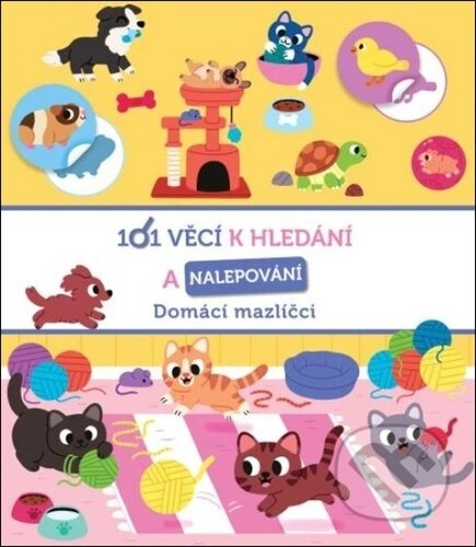 101 věcí k hledání a nalepování: Domácí mazlíčci - kniha z kategorie Úkoly pro děti