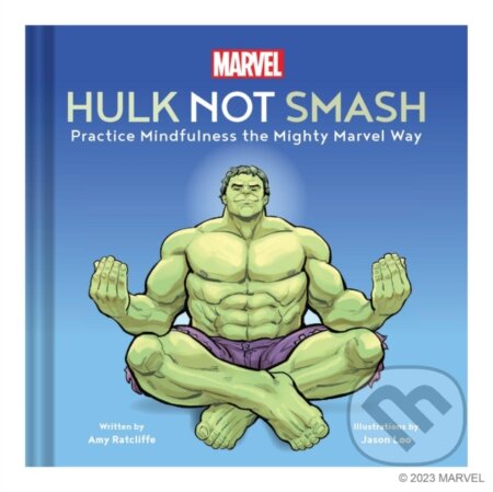 Marvel Hulk Not Smash - Amy Ratcliffe, Jason Loo (ilustrátor), Chronicle Books, 2024