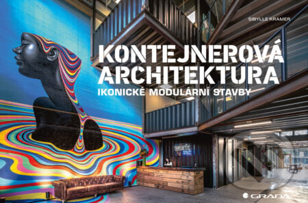 Kontejnerová architektura - Kramer Sibylle, Grada, 2024