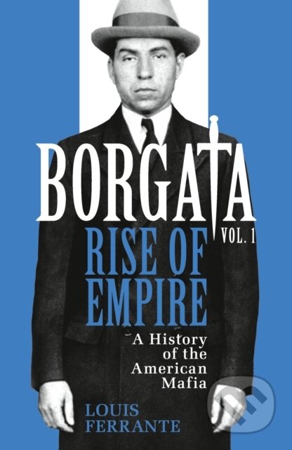 Borgata Rise Of Empire (A History of the American Mafia) - kniha z kategorie Historie