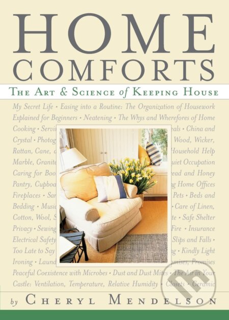 Home Comforts: The Art and Science of Keeping House - Cheryl Mendelson, Harry Bates (ilustrátor), Scribner, 2005