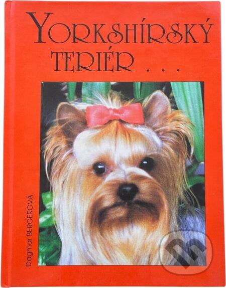 Kniha: Yorkshírský teriér (Dagmar Bergerová). , 1997