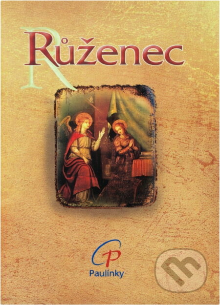 Kniha: Růženec (Paulínky). Paulínky, 2016