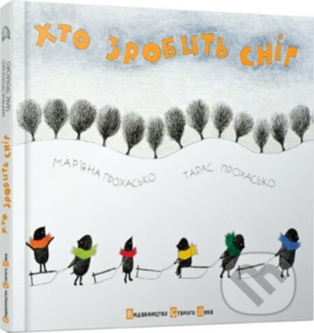 Khto zrobyt' snih - Taras Prochasko - kniha z kategorie Beletrie pro děti