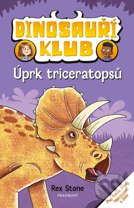 Dinosauří klub – Úprk triceratopsů - Rex Stone, Nakladatelství Fragment, 2024