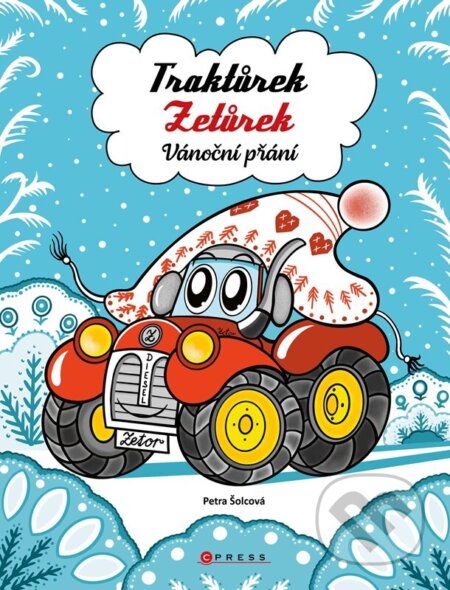 Traktůrek Zetůrek: Vánoční přání - Petra Šolcová, CPRESS, 2024