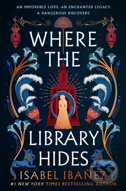 Where the Library Hides - Isabel Ibanez, Hodder and Stoughton