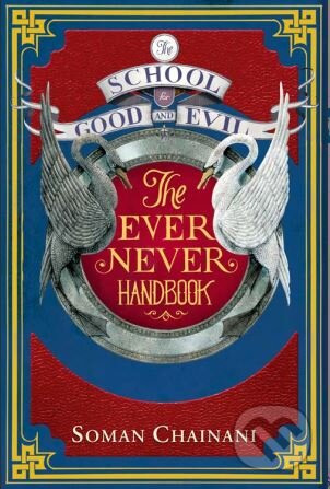 Ever Never Handbook - Soman Chainani, HarperCollins, 2016