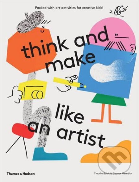 Think and Make Like an Artist (Art activities for creative kids!) - kniha z kategorie Omalovánky, vystřihovánky, papír
