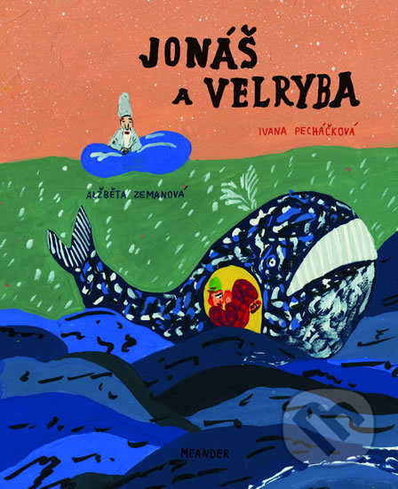 Jonáš a velryba - Ivana Pecháčková, Meander, 2017