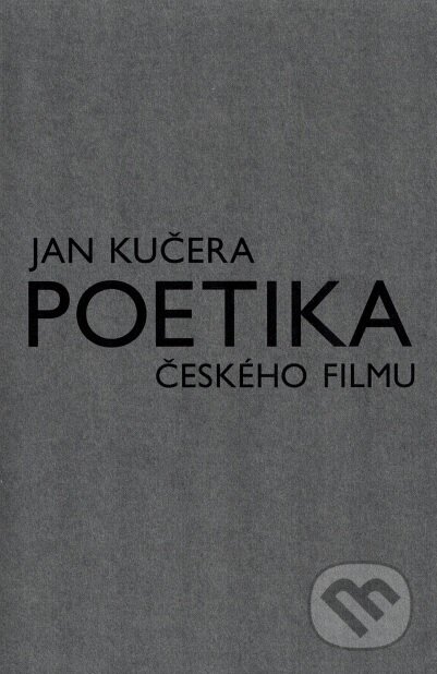 Poetika českého filmu - Jan Kučera, Akademie múzických umění, 2017
