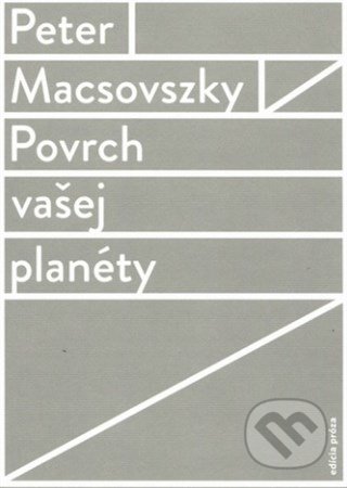 Povrch vašej planéty - Peter Macsovszky, 2017