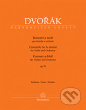 Koncert a moll op. 53 pro housle a orchestr - Antonín Dvořák, Bärenreiter Praha, 2017