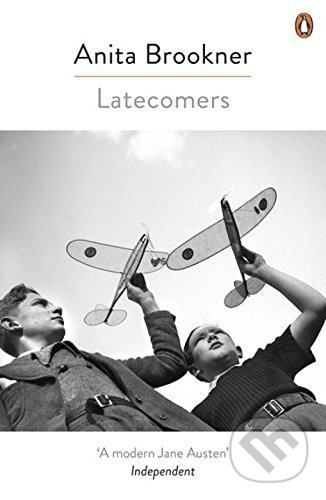 Latecomers - Anita Brookner, Penguin Books, 2010