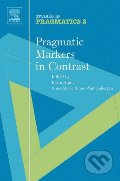 Pragmatic Markers in Contrast, Emerald, 2006