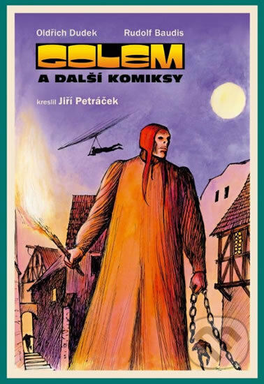 Golem a další komiksy - Oldřich Dudek, Rudolf Baudis, Nakladatelství Josef Vybíral, 2017