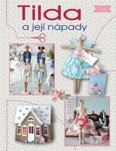 Tilda a její nápady - Tone Finnanger - kniha z kategorie Ruční práce