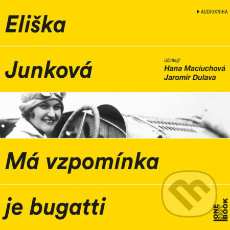 Má vzpomínka je bugatti - Eliška Junková, OneHotBook, 2017