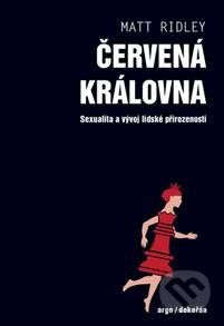 Červená královna - Matt Ridley, Argo, Dokořán, 2017