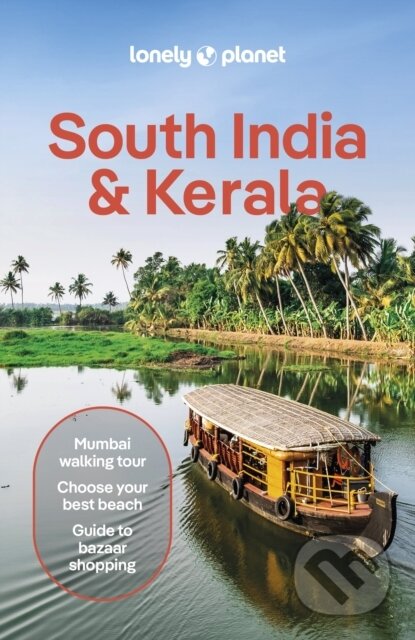 South India & Kerala - Joe Bindloss, Lucie Grace, Christabel Lobo, Joanna Lobo, Isabella Noble, John Noble - kniha z kategorie Průvodci Asií