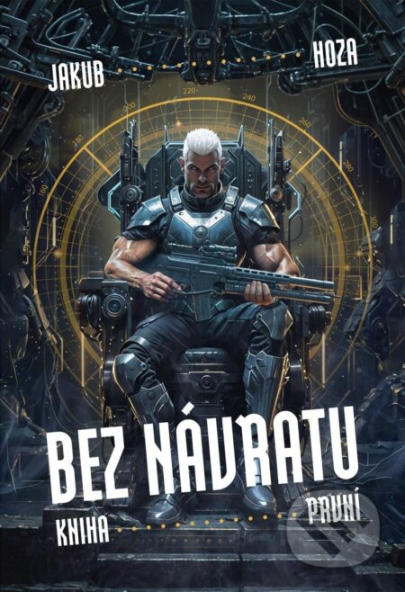 Bez návratu: kniha první - Jakub Hoza, Dawid Boldys (ilustrátor) - kniha z kategorie Sci-fi