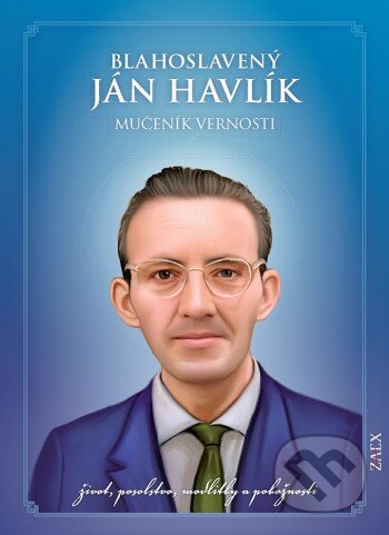 Blahoslavený Ján Havlík, Zaex, 2024