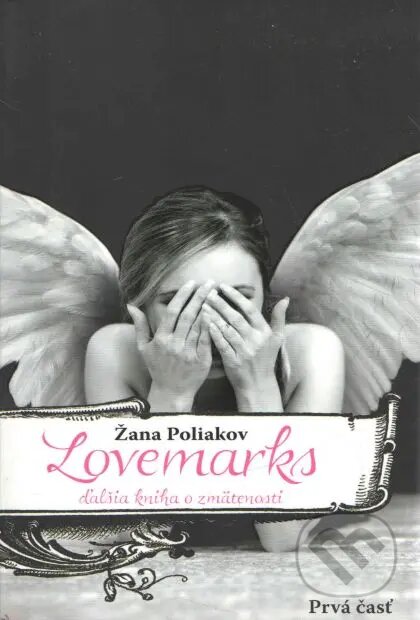 Kniha: Lovemarks ďalšia kniha o zmätenosti (Žana Poliakov). vydavateľ neuvedený, 2016