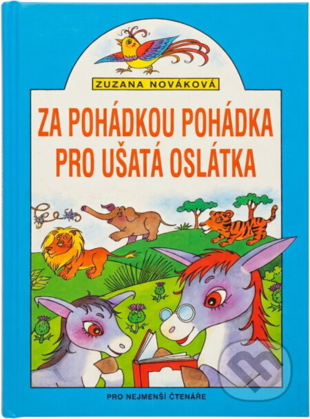 Kniha: Za pohádkou pohádka pro ušatá oslátka (Zuzana Nováková). , 1995