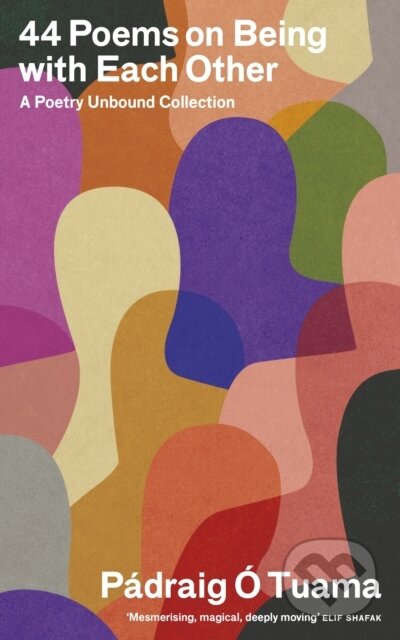 Kniha: 40 Poems on Being with Each Other (Padraig O Tuama)