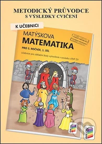 Metodický průvodce k Matýskově matematice 1. díl, pro 5. ročník, NNS, 2024