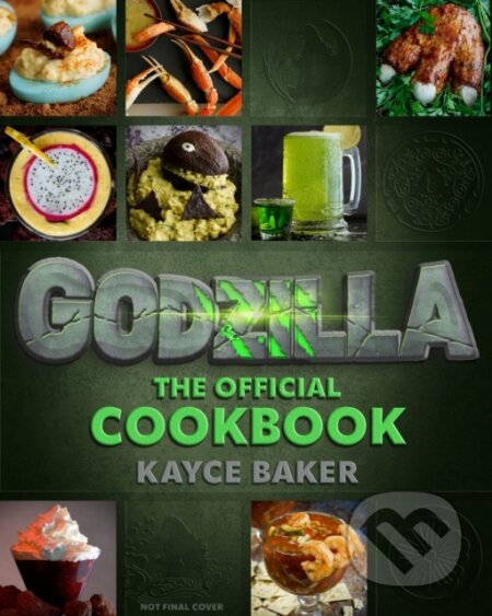 Godzilla (The Official Cookbook) - Kayce Baker - kniha z kategorie Kuchařky