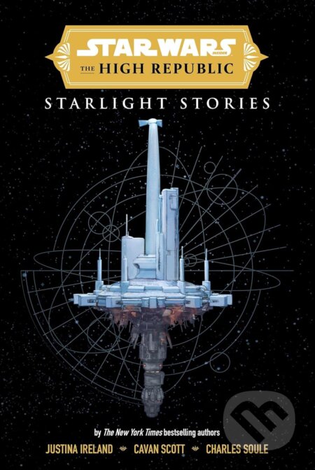 Starlight Stories - Cavan Scott, Justina Ireland, Charles Soule - kniha z kategorie Sci-fi