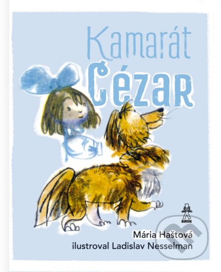 Kamarát Cézar - Mária Haštová, Ladislav Nesselman (ilustrátor), Buvik, 2024